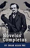 Edgar Allan Poe: Novelas Completas: Berenice, El corazón delator, El escarabajo de oro, El gato...