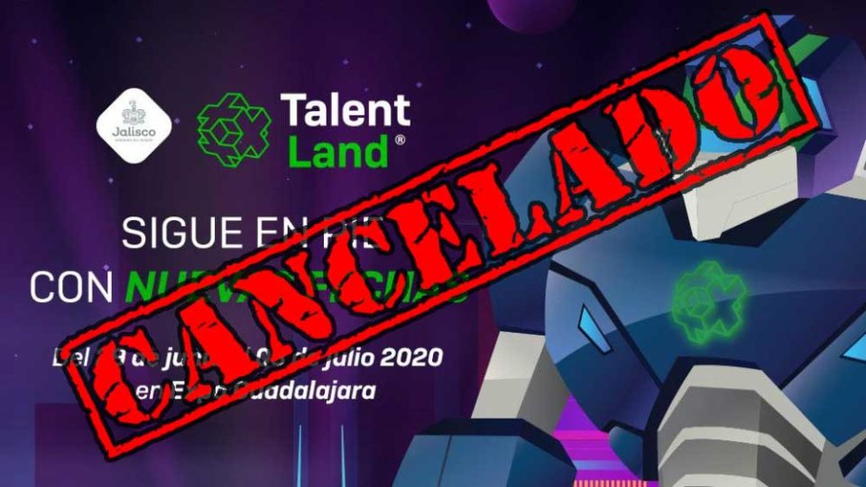 TALENT-LAND-2020-MEXICO-CANCELADO