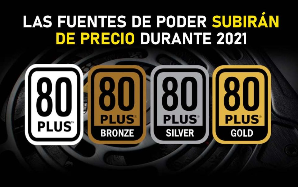 FUENTES-DE-PODER-80-PLUS-SUBIDA-PRECIO-2021