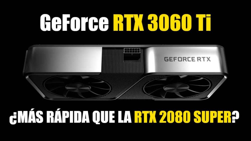 NVIDIA-GEFORCE-RTX-3060-TI-VS-RTX-2080-SUPER-BENCHMARK