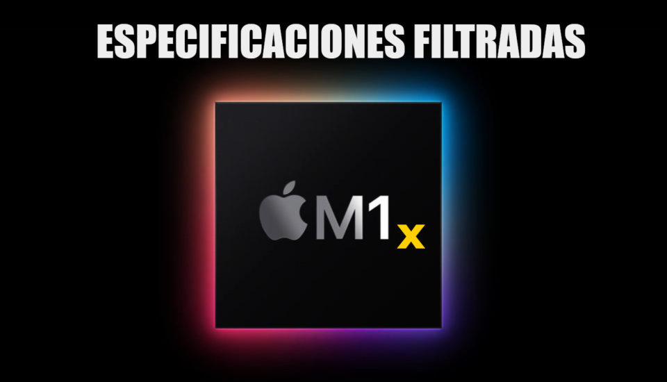 Apple M1X Especificaciones Filtradas