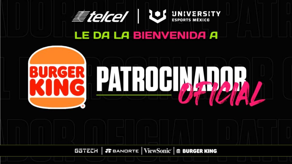 Burger King Telcel UNIVERSITY Esports México