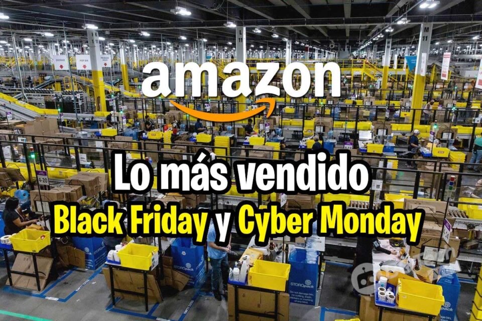 Amazon Lo Mas Vendido Black Friday Cyber Monday