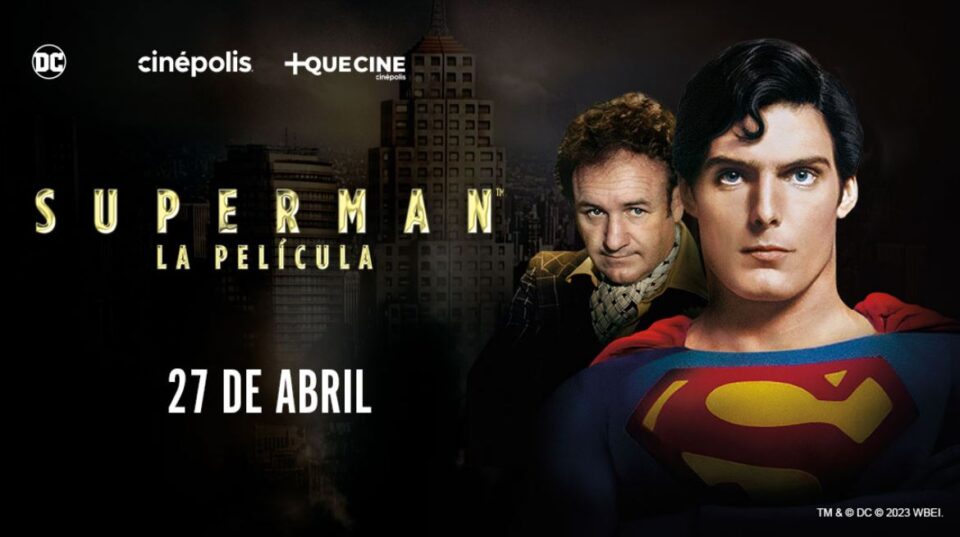 Superman The Movie Cinepolis Mas Cine