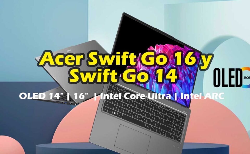 Acer Swift Go 14 y Go 16 Intel Core Ultra Copilot Laptop