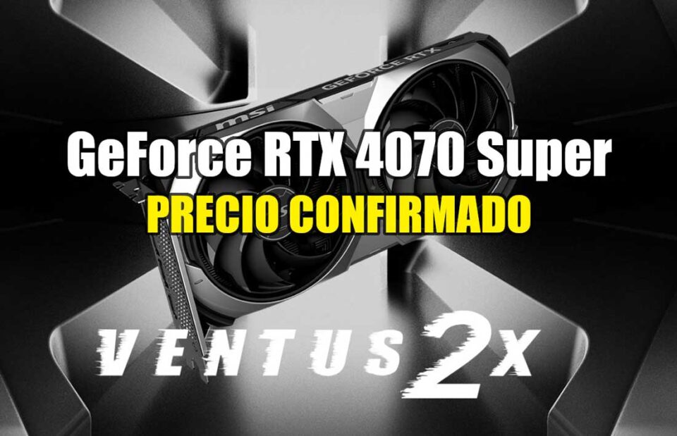 MSI GeForce RTX 4070 Super 12G Ventus 2X OC Amazon Mexico
