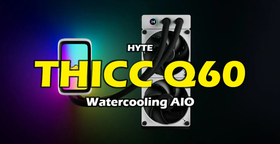 HYTE THICC Q60 Enfriamiento Liquido AIO